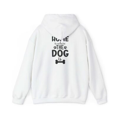 Home Is Where The Dog Is Hoodie Unisex Graphic Sweatshirt Pet Owner Apparel