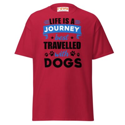 Life Is A Journey Travelled With Dogs T Shirt Pet Quote Unisex Apparel 14 - teedoges life is a journey best travelled with dogs t shirt cardinal 8524971 - teedoges