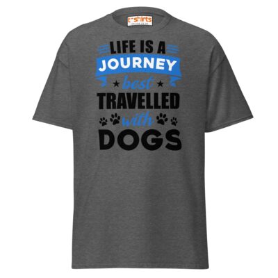 Life Is A Journey Travelled With Dogs T Shirt Pet Quote Unisex Apparel 16 - teedoges life is a journey best travelled with dogs t shirt dark heather 7739653 - teedoges