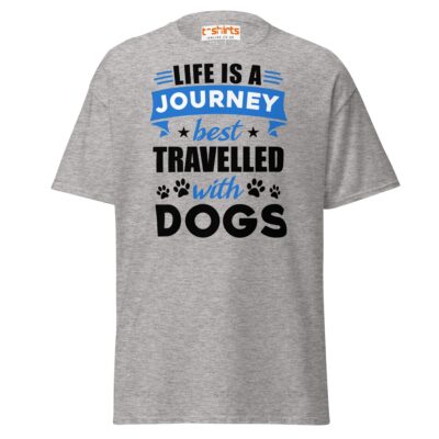Life Is A Journey Travelled With Dogs T Shirt Pet Quote Unisex Apparel 20 - teedoges life is a journey best travelled with dogs t shirt sport grey 3644222 - teedoges