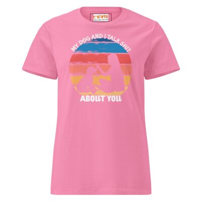 My Dog And I Talk About You T Shirt Women Soft Cotton Graphic Tee 28 - teedoges my dog i talk about you t shirt semi fitted womens soft t shirt azalea 692610 - teedoges