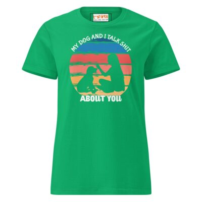 My Dog And I Talk About You T Shirt Women Soft Cotton Graphic Tee 26 - teedoges my dog i talk about you t shirt semi fitted womens soft t shirt irish green 237076 - teedoges