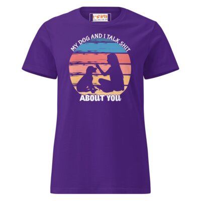 My Dog And I Talk About You T Shirt Women Soft Cotton Graphic Tee 19 - teedoges my dog i talk about you t shirt semi fitted womens soft t shirt purple 758370 - teedoges